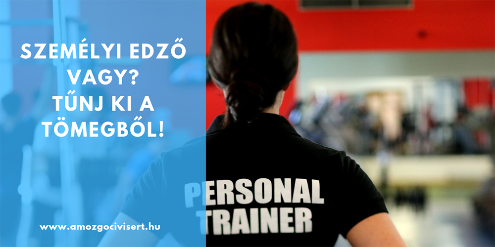 Személyi edző vagy? Tűnj ki a tömegből!